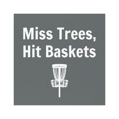 "Miss Trees, Hit Baskets" Car Magnet